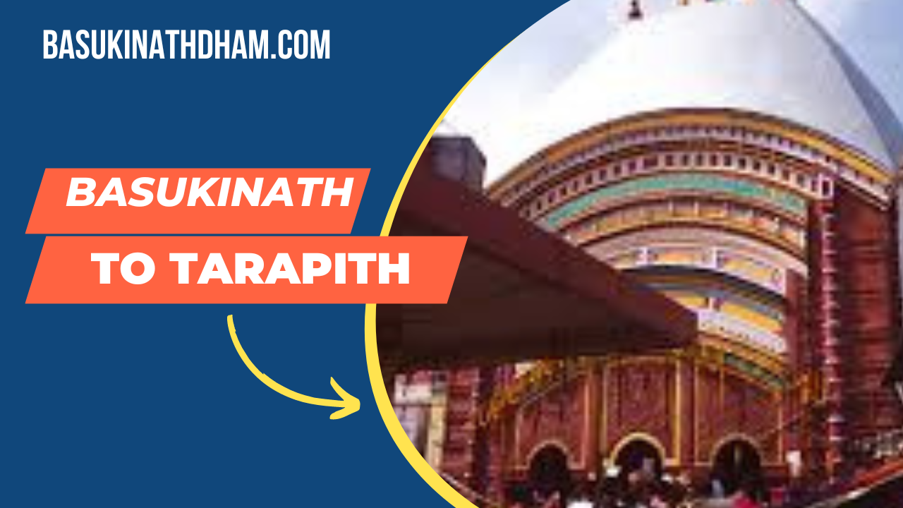Basukinath to Tarapith
